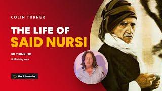 The life of Said Nursi- Dr. Colin Turner