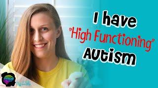 I have "High Functioning" Autism | AUTISM IN GIRLS