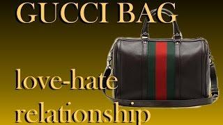 GUCCI bag love-hate relationship