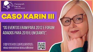 CASO KARIN III - HIPNOSE REGRESSIVA COM CONTATOS EXTRAFÍSICOS #428 #cassyahfaria #casokarin