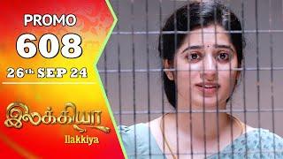 Ilakkiya Serial | Episode 608 Promo | Shambhavy | Nandan | Sushma Nair | Saregama TV Shows Tamil