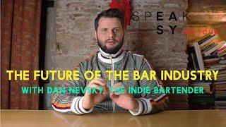 The Future of the Bar Industry - with Dan Nevsky "The Indie Bartender" - Subtitles ENG & ESP - SEWV