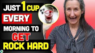 This Drink Better Than VIAGRA! Drink ONE CUP Every Morning - #8 Will Surprise You | Barbara O’neill.