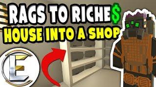 HOUSE INTO A SHOP | Unturned RP Rags to Riches Reboot #6 - Building a Shop (Roleplay)