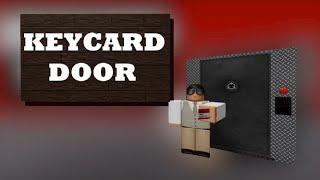 KEYCARD DOOR | Roblox