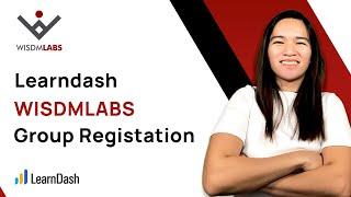 LearnDash Group Registration HACK: How to Automate Enrollment with WisdmLabs!