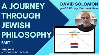 A Journey Through Jewish Philosophy #1 - Collected Talks of David Solomon #79