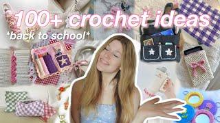 100+ back to school CROCHET IDEAS!! (beginner friendly)