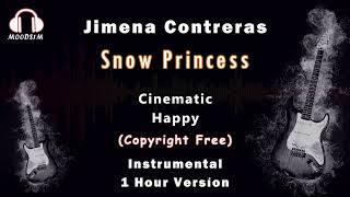 Snow Princess | Jimena Contreras | Cinematic | Happy | 1 Hour Loop [MOODS1M]