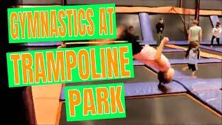 Trampoline Park Back Handsprings | Life Of Miss O