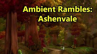 ASMR Ambient Rambles: Ashenvale | WoWcrendor