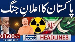 Iran Israel War Live Update | US Attack in Iran | 01 AM News Headlines | 22 June 2025 | SAMAA TV