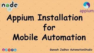 How to install Appium for Mobile Automation on windows || Ganesh Jadhav