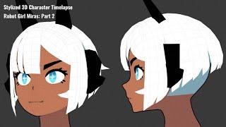 3D Modeling Timelapse: Stylized 3D Girl Part 2