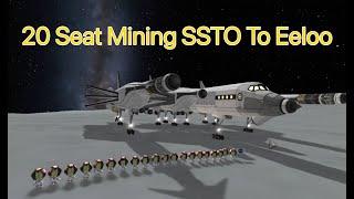 20 Seat Mining SSTO to Eeloo // KSP 1.11.1