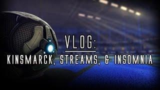 VLOG: Kinsmarck, Streams, & Insomnia