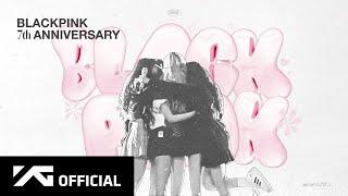 BLACKPINK - 7th ANNIVERSARY