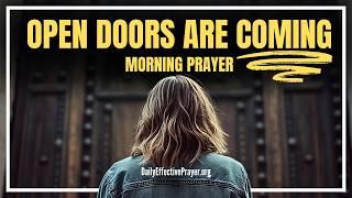 God’s Favor Is Chasing You Down—GET READY FOR OPEN DOORS | Blessed Morning Prayer To Start Your Day