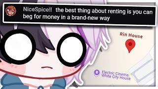 Rin Has a NEW HOUSE! (she has to pay rent now.)