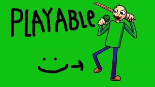 Playable Baldi!!!