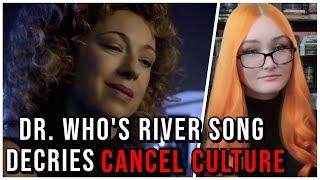 Doctor Who's River Song Actress Decries Cancel Culture "Generations Are Treading On Eggshells"