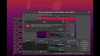 How to fix error OBS Studio Failed to initialize video. Your GPU may not be supported in Ubuntu 20