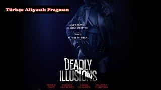 Deadly Illusions Türkçe Altyazılı Fragman