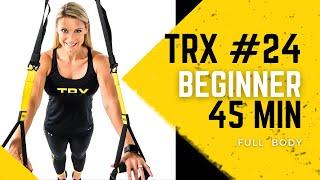 TRX with Shana Workout #24: 45 Minute Beginner Full Body TRX Strength