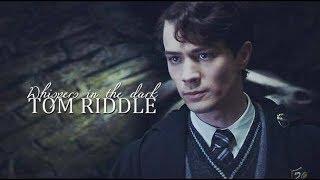 Tom Riddle | Whispers In The Dark