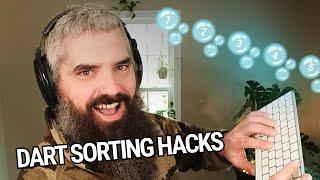 Dart Sorting Hacks!