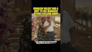 RONALDO VALDEZ HAD A HINT TO HIS MANAGER BEFORE PASSING AWAY #ronaldovaldez #unsual   #whiteroses