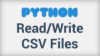 Python: How To Read And Write To a .csv File