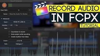 Record Audio Directly in FCPX TUTORIAL | Voiceover Recording TUTORIAL