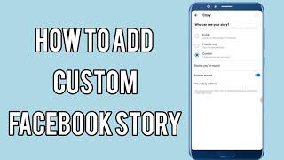 Unleash Your Creativity: A Guide to Making Custom Stories on Facebook