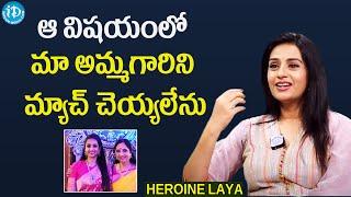 Heroine LAYA About Her Mother | Laya Interview | Heroine Laya Latest |  iDream Filmnagar