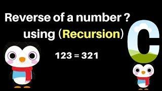 C Program to Find Reverse of a Number Using Recursion (July 2019) Simple Coding Example