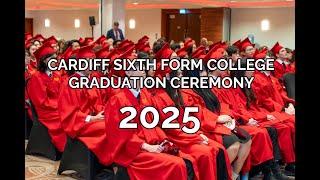 Cardiff Sixth Form College Graduation Ceremony 2025