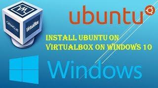 How to install Ubuntu on VirtualBox on Windows 10