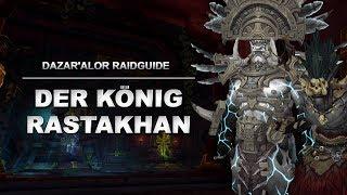 König Rastakhan Raidguide - Schlacht von Dazar'alor (Heroisch, Normal, LFR) | WoW