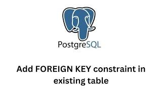 Add FOREIGN KEY constraint in existing table