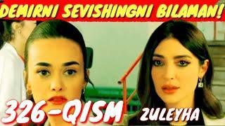 ZULEYHA 326-QISM O'ZBEK TILIDA TURK SERIALI  ЗУЛЕЙХА 326-КИСМ УЗБЕК ТИЛИДА ТУРК СЕРИАЛИ