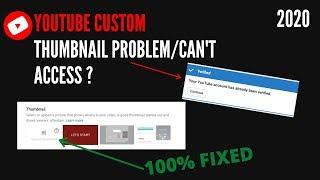 YouTube Custom Thumbnail Problem | Account is verified but can’t upload Thumbnail Fixed | 2020