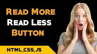 Read More/Read Less Button Using HTML CSS & JS