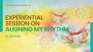 13/01/2025 I 11am ISTI Experiential Session on Aligning My Rythm - Sr BhavnaIGyan Sarovar I Mt. Abu