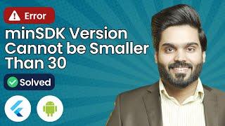 SOLVED Flutter min SDK Version cannot be smaller than Error