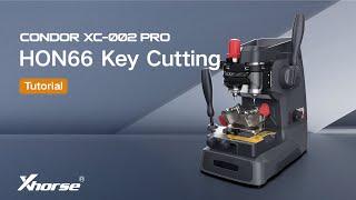 CONDOR XC-002 PRO HON66 Key Cutting | Xhorse