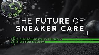 Sneaker LAB Presents The Future of Sneaker Care: Clean | Care | Protect