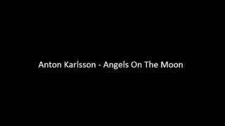 Anton Karlsson - Angels on the moon (cover)