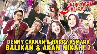 DEMI SAHABAT! DENNY CAKNAN HAPPY ASMARA BATALIN JOB RATUSAN JUTA UNTUK DATANG KE NIKAHAN DANANG NURA