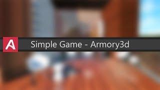 Armory3D | Simple Game for beginners